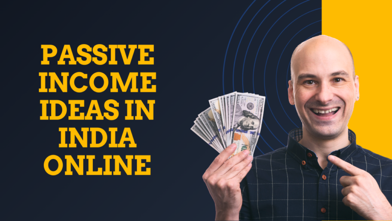 Passive Income Ideas in India Online